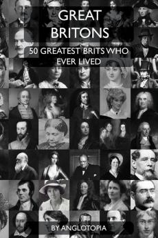 Great Britons: Top 50 Greatest Brits Who Ever Lived