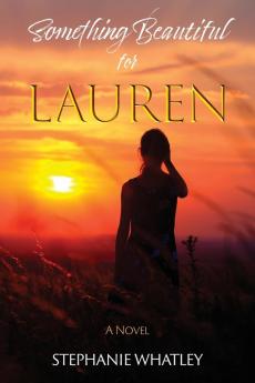 Something Beautiful for Lauren