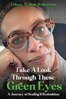 Take A Look Through These Green Eyes