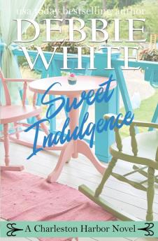 Sweet Indulgence: 1 (Charleston Harbor Novels)