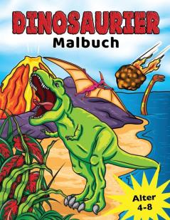 Dinosaurier Malbuch fur Kinder von 4-8 Jahren Prahistorische Dino Farbung fur Jungen & Madchen