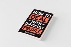 How to Deal With Difficult People