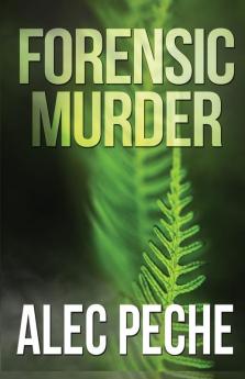 Forensic Murder: 11 (Jill Quint MD Forensic Pathologist)