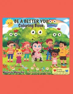 Be A Better You Coloring Book: Lucky Ladybug: 1 (Lessons from the Heart Coloring Book)