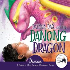 Dayana Dax and the Dancing Dragon