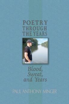 Poetry Through The Years: Blood Sweat and Years