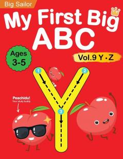 My First Big ABC Book Vol.9: Preschool Homeschool Educational Activity Workbook with Sight Words for Boys and Girls 3 - 5 Year Old: Handwriting ... Read Alphabet Letters (Preschool Workbook)