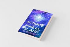 Activate Your Pineal Gland