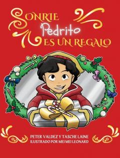 Sonrie Pedrito Es Un Regalo