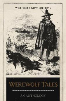 Werewolf Tales: An Anthology