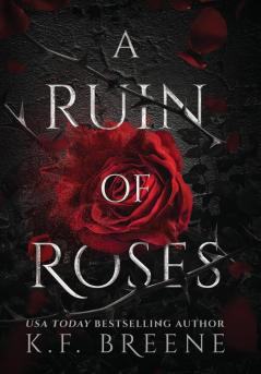 A Ruin Of Roses: 1 (Deliciously Dark Fairytales)