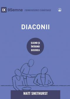 Diaconii (Deacons) (Romanian): How They Serve and Strengthen the Church