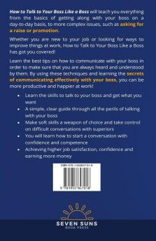 How to Talk to Your Boss Like a Boss: A Definitive Guide to Master the Art of Talking to Your Boss and Learn How to Get What You Want