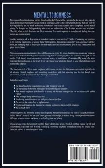 Mental Toughness: Master Your Emotions Develop Brain Strength with Cognitive Training Secrets Control Your Thoughts and Feelings Achieve the Self-Discipline to Succeed in Life