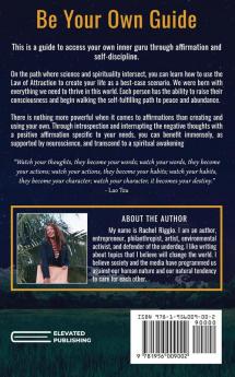 Be Your Own Guide: Where Science and Spirituality Meet - The Law of Attraction and Affirmation Handbook