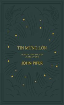Tin Mừng Lớn: 25 Bài Tĩnh Nguyện Cho Mùa Vọng (Vietnamese Edition)