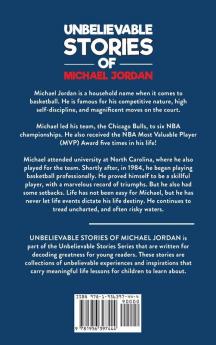 Unbelievable Stories of Michael Jordan: Decoding Greatness For Young Readers (Awesome Biography Books for Kids Children Ages 9-12) (Unbelievable Stories of: Biography Series for New & Young Readers)