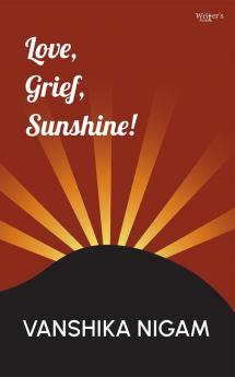 Love Grief Sunshine