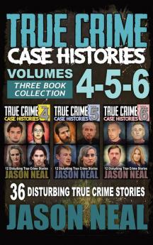 True Crime Case Histories - (Books 4 5 & 6)