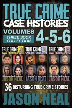 True Crime Case Histories - (Books 4 5 & 6)