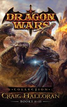 Dragon Wars Collection: Books 11- 15