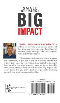 Small Decisions Big Impact: Jumpstart To Financial Freedom