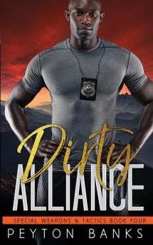 Dirty Alliance (Special Weapons & Tactics 4)