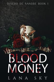 Blood Money: A Dark Cartel Romance: 1 (Dinero de Sangre)