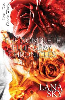 The Complete Ellie Gray Chronicles: A Vampire Romance: Drain Me & Chain Me (The Ellie Gray Chronicles)