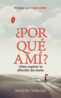 ¿Por Qué A Mí? (Spanish Edition)
