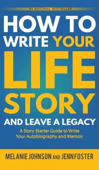 How to Write Your Life Story and Leave a Legacy