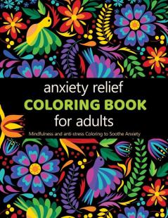 Anxiety Relief: Adult Coloring Book