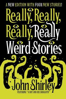 Really Really Really Really Weird Stories