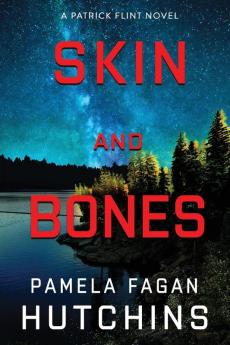 Skin and Bones (A Patrick Flint Novel)