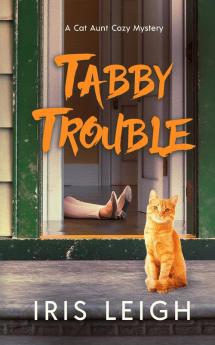 Tabby Trouble: 1 (A Cat Aunt Cozy Mystery)