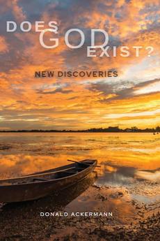 Does God Exist?: New Discoveries