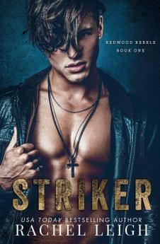 Striker: A Dark Bully Romance: 1 (Redwood Rebels)