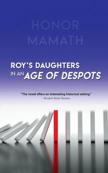 Roy's Daughters in an Age of Despots