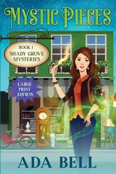 Mystic Pieces: 1 (Shady Grove Psychic Mystery)