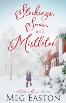 Stockings Snow and Mistletoe
