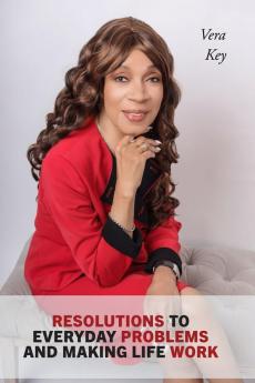 RESOLUTIONS TO EVERYDAY PROBLEMS AND MAKING LIFE WORK