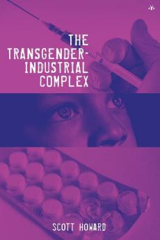 The Transgender-Industrial Complex