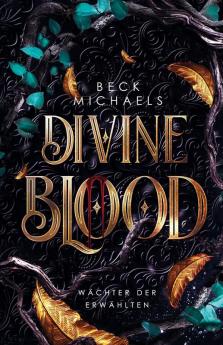 Divine Blood (Wächter Der Erwählten 1) (German Edition)