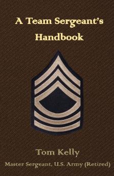 A Team Sergeant's Handbook