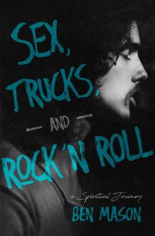 Sex Trucks and Rock 'n Roll
