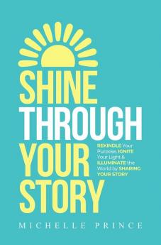 SHINE THROUGH YOUR STORY