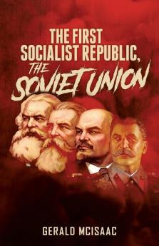 The First Socialist Republic the Soviet Union