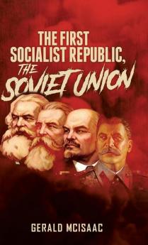 The First Socialist Republic The Soviet Union