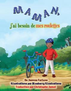 Maman j'ai besoin de mes roulettes