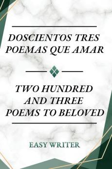 Doscientos Tres Poemas Que Amar